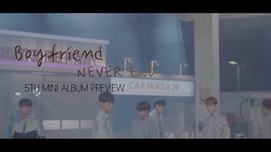 BOYFRIEND、5th Mini Album「NEVER END」Preview