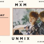 「プロデュース101」出身MXM、デビューアルバム「UNMIX」Album Preview