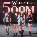 BLACKPINK、デビュー曲『口笛』MVの再生回数が5億回を突破！