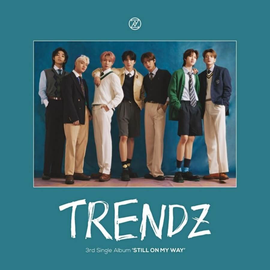 kpopdrama.info TRENDZ、3rdシングル「STILL ON MY WAY」のタイトル曲『MY WAY』MV公開